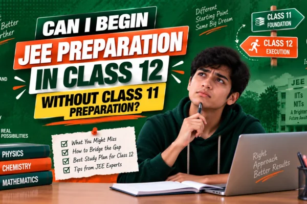 JEE preparation in Class 12 without Class 11